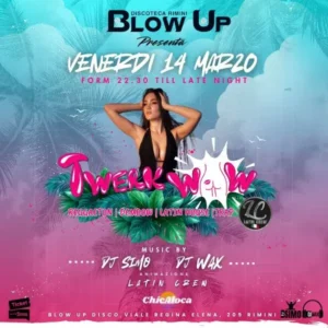 Twerk Wow al Blowup 14 marzo 2025. Biglietti e Tavoli