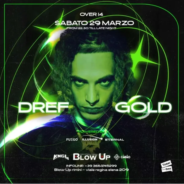 Drefgold al Blowup 29 marzo 2025. Biglietti e Tavoli
