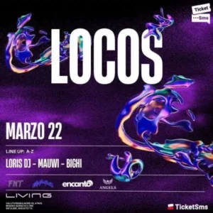 Locos al Living Disco 22 marzo 2025. Biglietti e Tavoli