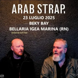 Arab Strap al Beky Bay 23 luglio 2025. Biglietti