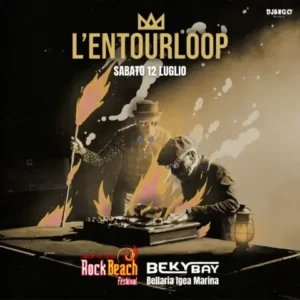 L'Entourloop al Beky Bay 12 luglio 2025. Biglietti