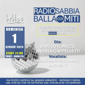 RADIO SABBIA al Byblos 1 giugno 2025. Biglietti e Tavoli