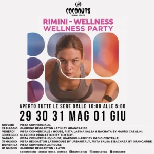 Wellness Party al Coconuts 29 maggio 2025. Biglietti e Tavoli