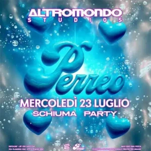 Schiuma Party Perreo al Altromondo Studios 23 luglio 2025. Biglietti e Tavoli
