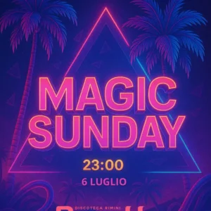 Magic Sunday al Blowup 24 agosto 2025. Biglietti e Tavoli