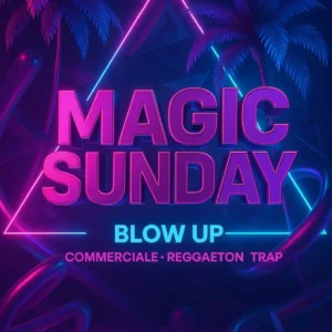 Magic Monday al Blowup 30 giugno 2025. Biglietti e Tavoli