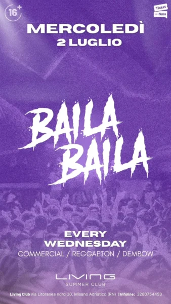 Baila Baila al Living Disco 13 luglio 2025. Biglietti e Tavoli