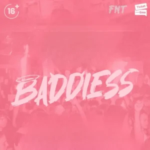 Baddiess al Living Disco 29 agosto 2025. Biglietti e Tavoli