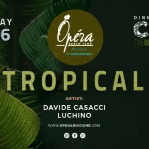 Tropical al Opera 14 giugno 2025. Biglietti e Tavoli
