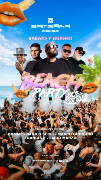Beach Party al Samsara Riccione 7 giugno 2025. Biglietti e Tavoli