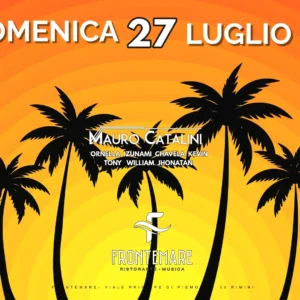 Mauro Catalini al Frontemare 27 luglio 2025. Biglietti e Tavoli