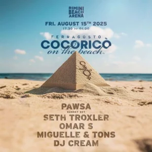 Pawsa - Seth Troxler al Ferragosto Cocoricò On The Beach del Rimini Beach Arena 15 Agosto 2025. Biglietti e Tavoli