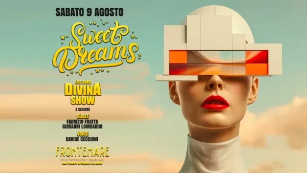 Sweet Dreams al Frontemare 09 agosto 2025. Biglietti e Tavoli
