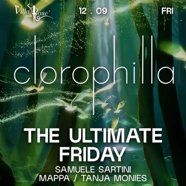 Clorophilla Ultimate Friday al Villa Delle Rose 12 settembre 2025. Biglietti e Tavoli