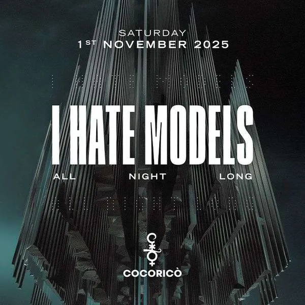 I Hate Models al Cocorico Riccione 1 novembre 2025. Biglietti e Tavoli