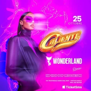 Caliente al Wonderland Club 25 ottobre 2025.