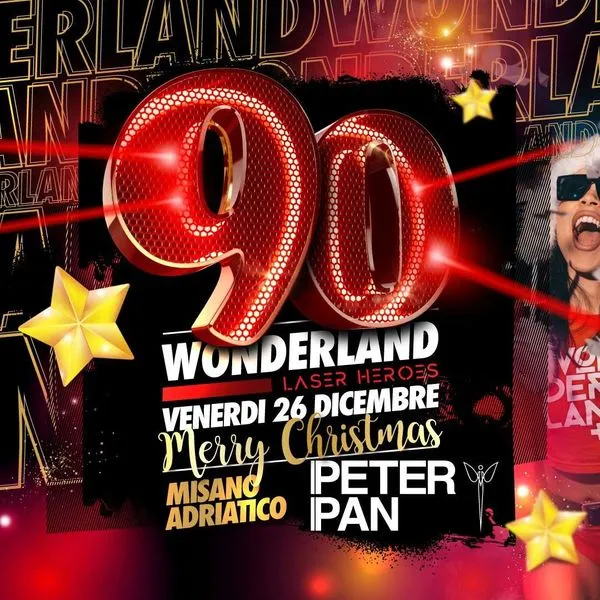 Wonderland al Peter Pan 26 dicembre 2025. Biglietti e Tavoli