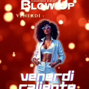 Venerdi Caliente al Blowup 19 dicembre 2025. Ticket Tavoli
