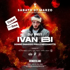 Ivan Bi al Wonderland Club 07 marzo 2026. Ticket Tavoli