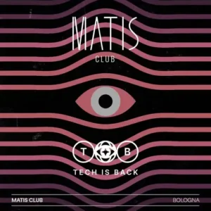 Tech is Back al Matis Bologna 21 febbraio 2026. Ticket Tavoli