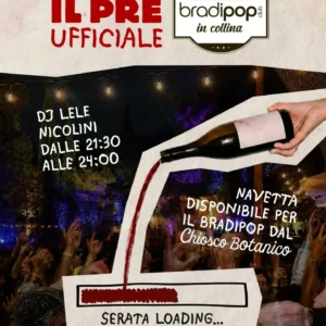 Il pre Ufficiale al Bradipop 26 giugno 2026. Ticket Tavoli