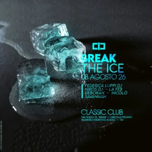 Break The Ice al Classic Club 08 agosto 2026. Ticket